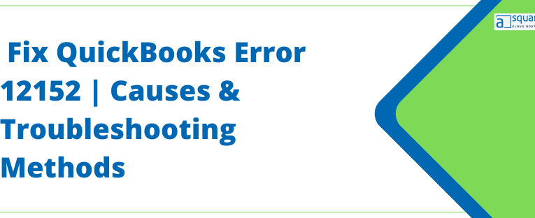 The reason behind QuickBooks Error 12152?